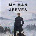 Cover Art for 9781549847417, My Man Jeeves by P. G. Wodehouse