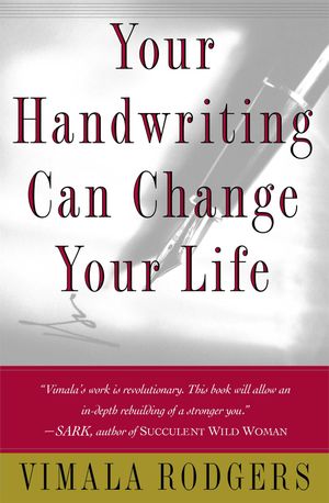 Cover Art for 9781476748078, Your Handwriting Can Change Your Life by Vimala Rodgers
