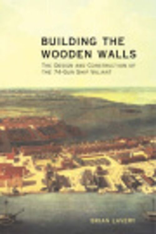 Cover Art for 9780851775791, Building the Wooden Walls by Brian Lavery