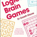 Cover Art for 9781472120311, The Mammoth Book of Logical Brain Games by Gareth Moore