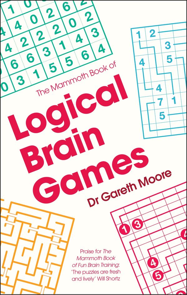 Cover Art for 9781472120311, The Mammoth Book of Logical Brain Games by Gareth Moore