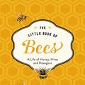 Cover Art for B07RLHP8F2, The Little Book of Bees: An illustrated guide to the extraordinary lives of bees by Hilary Kearney