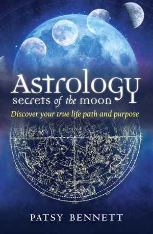 Cover Art for 9781925017762, Astrology by Patsy Bennett
