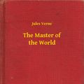 Cover Art for 9789635233052, The Master of the World by Jules Verne