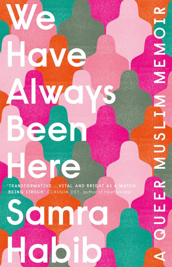 Cover Art for 9781529404869, We Have Always Been Here by Samra Habib