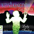 Cover Art for 9781743102411, Lady Friday by Garth Nix