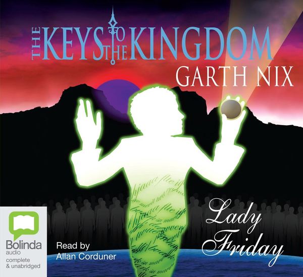 Cover Art for 9781743102411, Lady Friday by Garth Nix