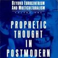 Cover Art for 9781567510041, Beyond Eurocentrism and Multiculturalism: Prophetic Thought in Postmodern Times v. 1 by Cornel West