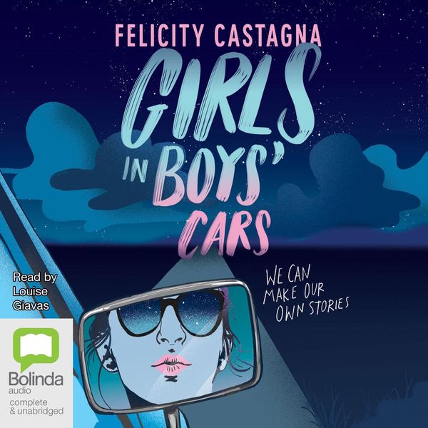 Cover Art for 9781867550433, Girls In Boys' Cars by Felicity Castagna