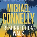 Cover Art for 9781761470486, Resurrection Walk by Michael Connelly