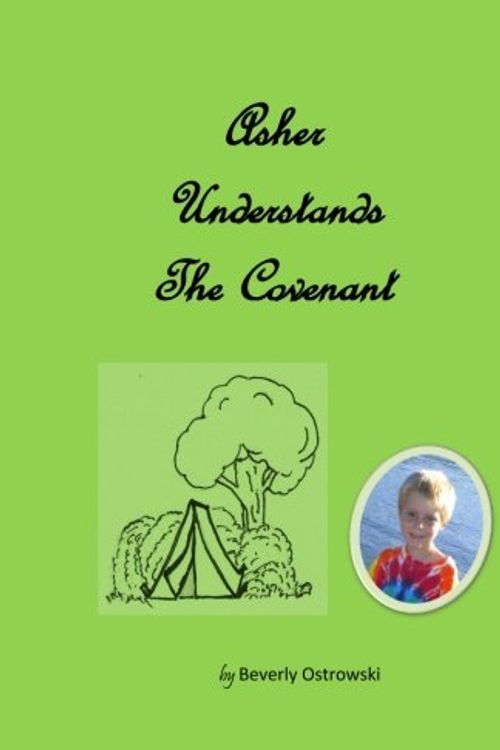 Cover Art for 9781456453480, Asher Understands The Covenant by Beverly Ostrowski