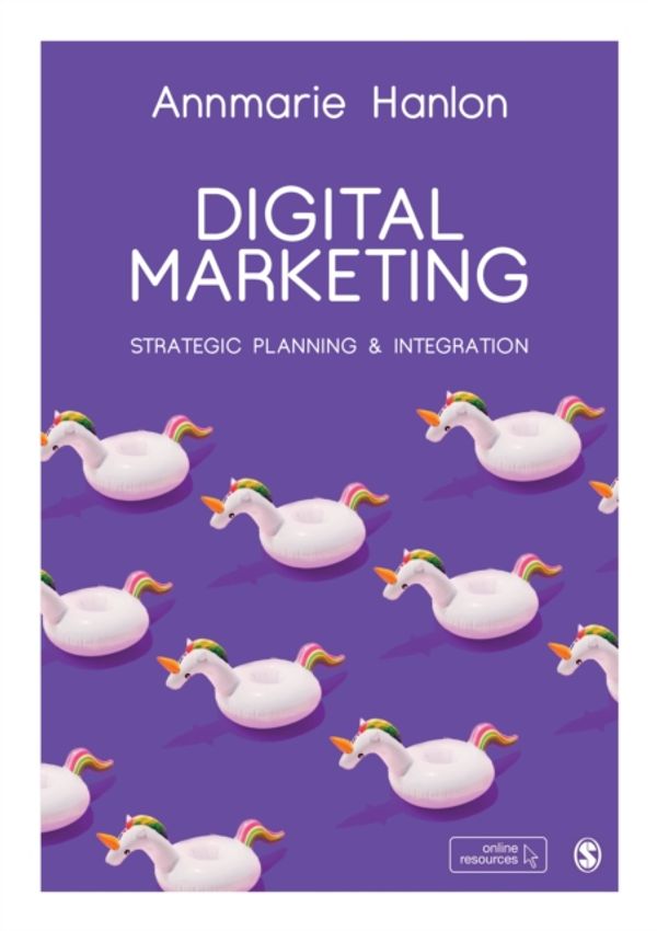 Cover Art for 9781526426673, Digital MarketingStrategic Planning & Integration by Annmarie Hanlon