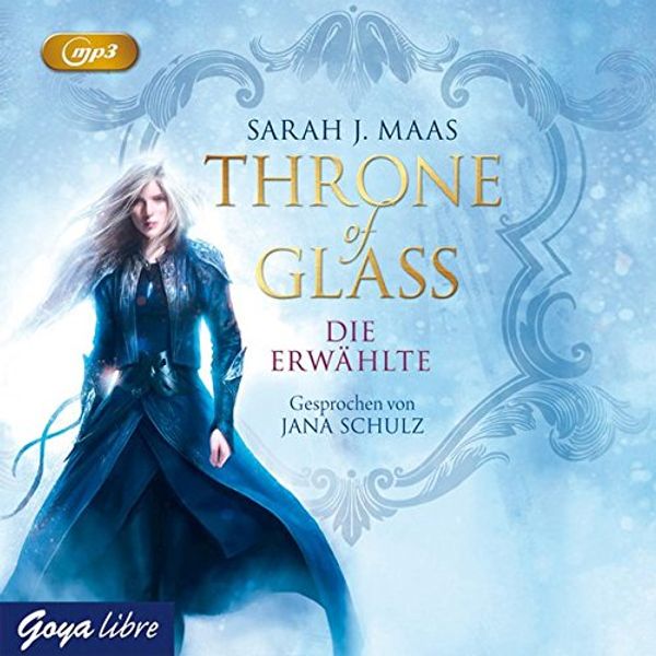 Cover Art for 9783833732201, Throne of Glass. Die Erwählte by Sarah J. Maas