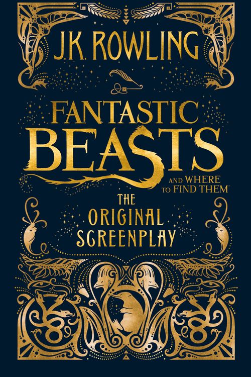 Cover Art for 9781408708989, Fantastic Beasts and Where to Find Them - The Original Screenplay by J.K. Rowling