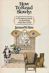 Cover Art for 9780877847908, How to Read Slowly by James W. Sire