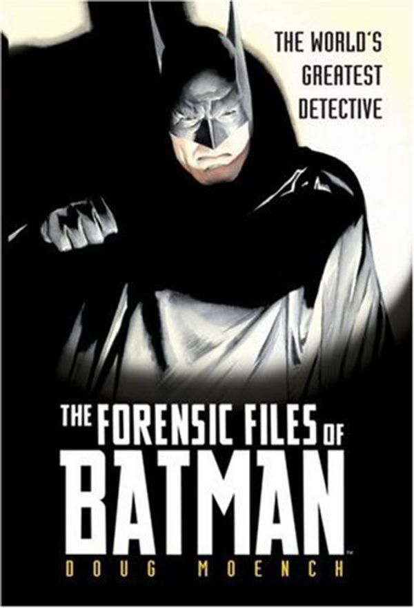 Cover Art for 9781416504436, Forensic Files of Batman by Doug Moench