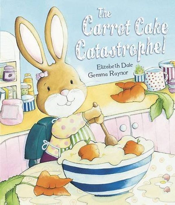 Cover Art for 9781472343987, The Carrot Cake Catastrophe! (Picture Story Book) by Unknown