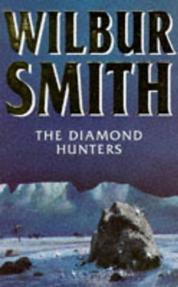 Cover Art for 9780749306335, The Diamond Hunters by Wilbur Smith
