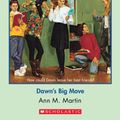 Cover Art for B00IK482KI, The Baby-Sitters Club #67: Dawn's Big Move (Baby-sitters Club (1986-1999)) by Ann M. Martin