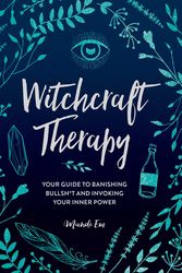 Cover Art for 9781507215838, Witchcraft Therapy: Your Guide to Banishing Bullsh*t and Invoking Your Inner Power by Mandi Em