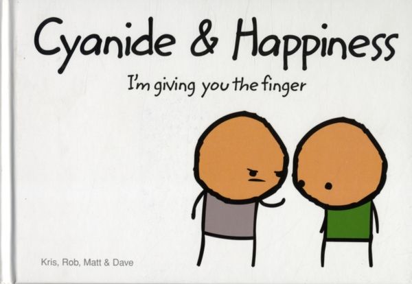 Cover Art for 9780007318865, Cyanide and Happiness by Robert DenBleyker