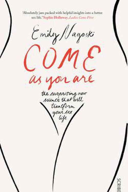 Cover Art for 9781925228014, Come As You Are by Emily Nagoski