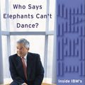 Cover Art for 9780060523794, Who Says Elephants Can't Dance? by Louis V. Gerstner