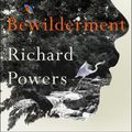 Cover Art for 9781785152634, Bewilderment by Richard Powers