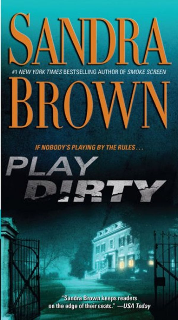 Cover Art for 9781416523338, Play Dirty by Sandra Brown