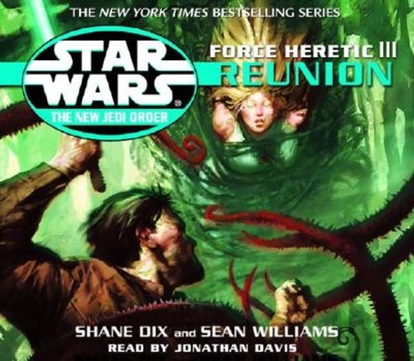 Cover Art for 9780553713664, Force Heretic III: Reunion (Star Wars: The New Jedi Order, Book 17) by Sean Williams, Shane Dix