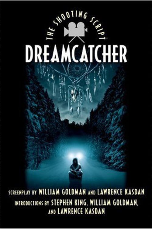 Cover Art for B01FKUBENQ, Dreamcatcher: The Shooting Script (Newmarket Shooting Script) by William Goldman (2003-04-24) by William Goldman;Lawrence Kasdan