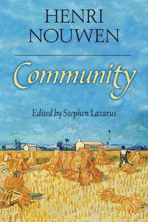 Cover Art for 9781626984394, Community by Henri J m Nouwen, Stephen Lazarus, Robert Ellsberg