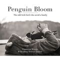 Cover Art for 9780733334948, Penguin Bloom by Bradley Trevor Greive, Cameron Bloom