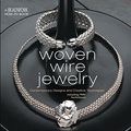 Cover Art for 9781931499576, Woven Wire Jewelry by Linda Chandler