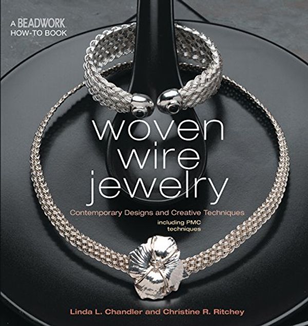 Cover Art for 9781931499576, Woven Wire Jewelry by Linda Chandler