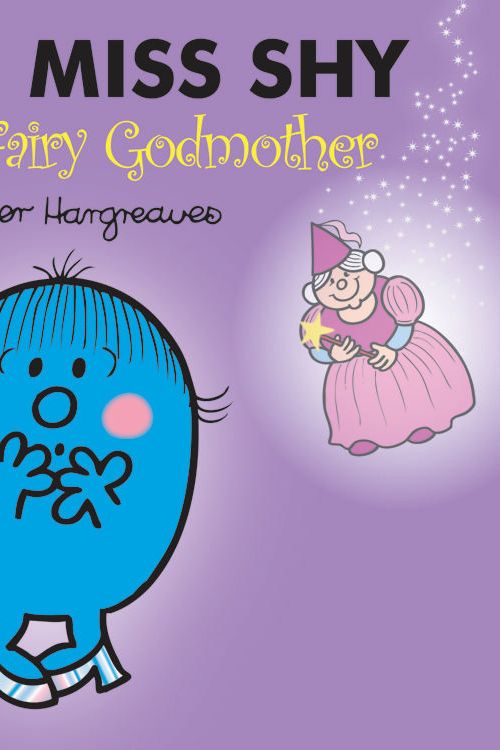 Cover Art for 9781846466557, Mr Men and Little Miss: Little Miss Shy and the Fairy Godmother by Roger Hargreaves