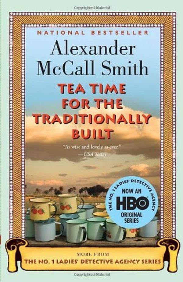 Cover Art for B01K3IKAJ4, Tea Time for the Traditionally Built by Alexander McCall Smith