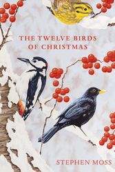 Cover Art for 9781529110104, The Twelve Birds of Christmas by Stephen Moss