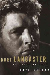 Cover Art for 9780679446033, Burt Lancaster: An American Life by Kate Buford