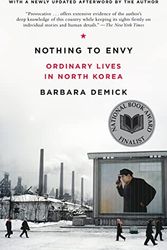 Cover Art for 8580001052106, Nothing to Envy: Ordinary Lives in North Korea by Barbara Demick
