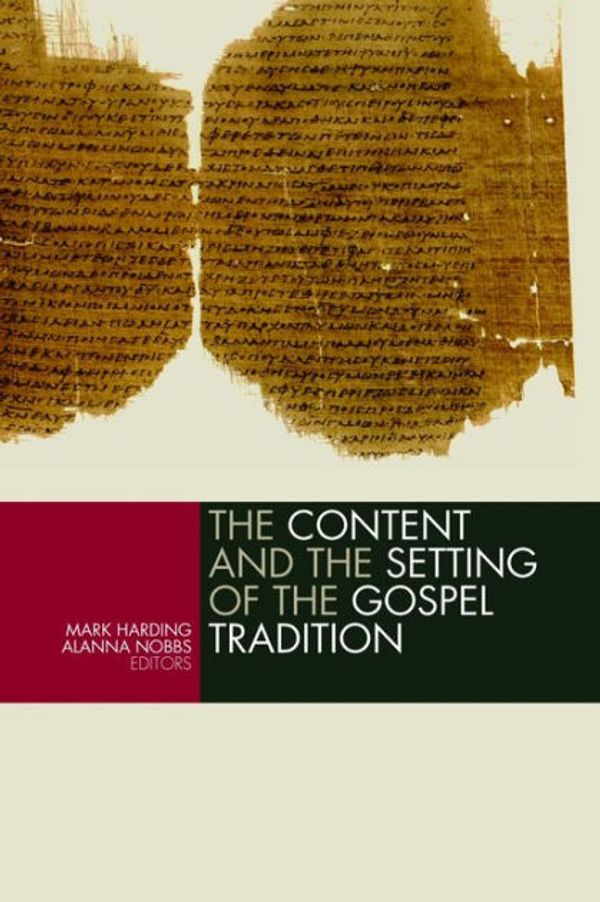 Cover Art for 9780802833181, The Content and Setting of the Gospel Tradition by Mark Harding
