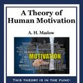 Cover Art for B00J96VLDQ, A Theory of Human Motivation by Abraham H. Maslow