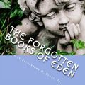 Cover Art for 9781494922238, The Forgotten Books of Eden by Rutherford H. Platt