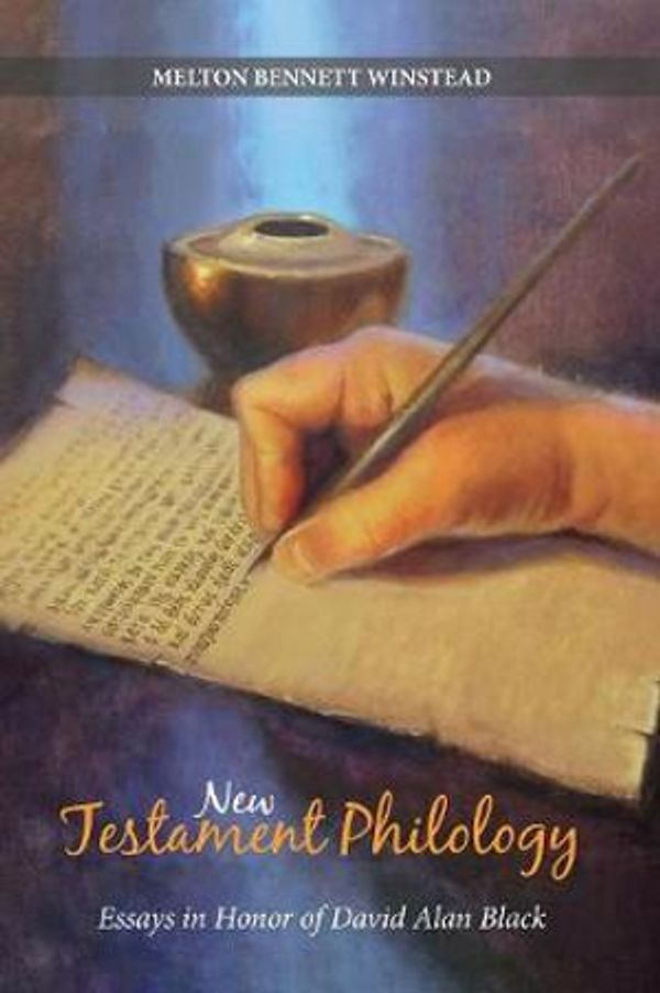 Cover Art for 9781532618949, New Testament Philology: Essays in Honor of David Alan Black by Melton Bennett Winstead