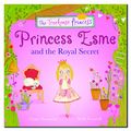 Cover Art for 9781783734276, Princess Esme and the Royal SecretStory books by Grace Swanton, Kelly Caswell