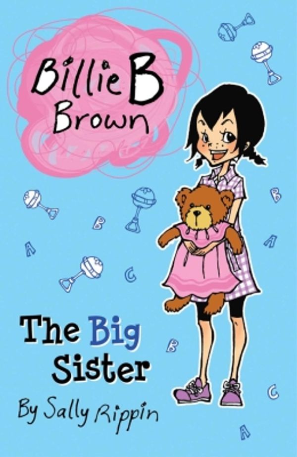 Cover Art for 9781742735665, Billie B Brown: The Big Sister by Sally Rippin