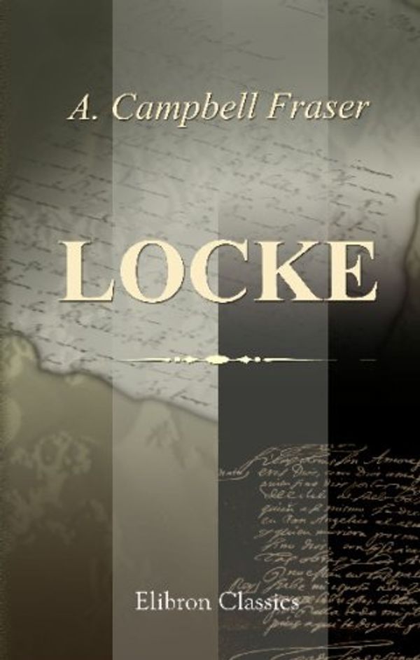 Cover Art for 9781402135699, Locke by Alexander Campbell Fraser
