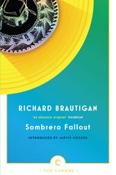 Cover Art for 9780857862648, Sombrero Fallout by Richard Brautigan