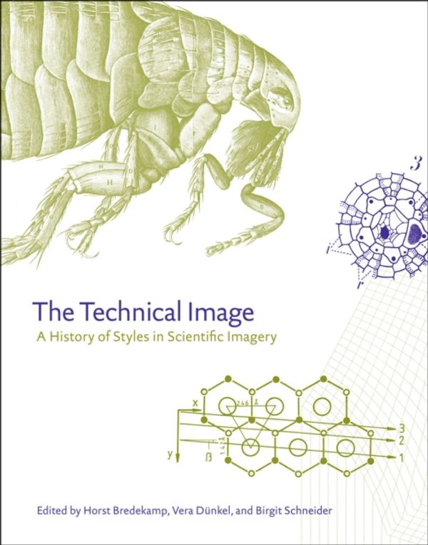 Cover Art for 9780226258843, The Technical Image: A History of Styles in Scientific Imagery by Horst Bredekamp