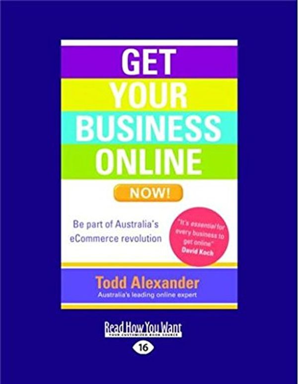 Cover Art for 9781459637153, Get Your Business Online Now! by Todd Alexander